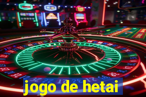 jogo de hetai